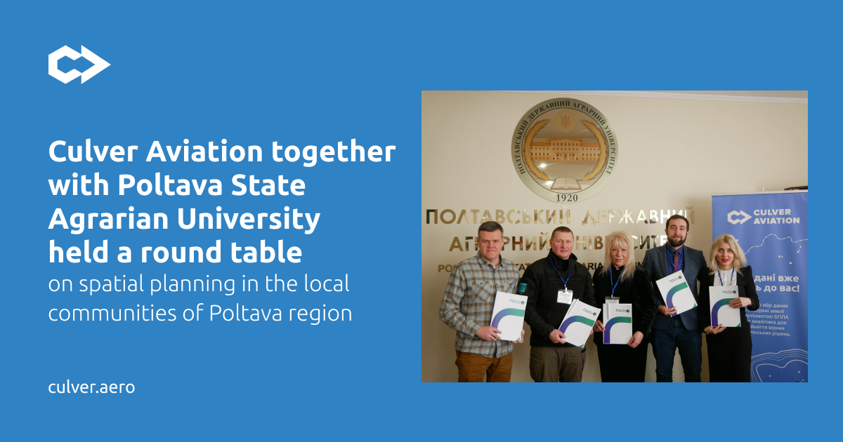 Culver Aviation together with Poltava State Agrarian University held a round table on spatial planning in the local communities of Poltava region